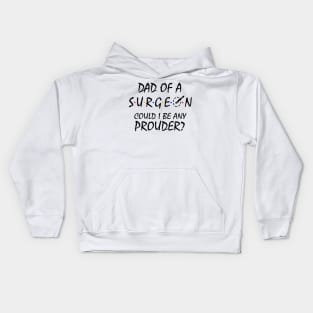 Proud Dad of a Surgeon Kids Hoodie